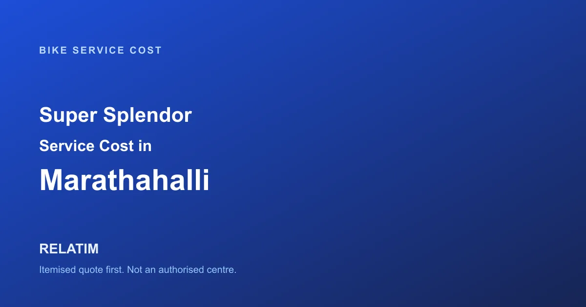 Super Splendor Service Cost in Marathahalli, Bangalore